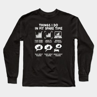 Things I Do In My Spare Time, Crypto Trading Investing Long Sleeve T-Shirt